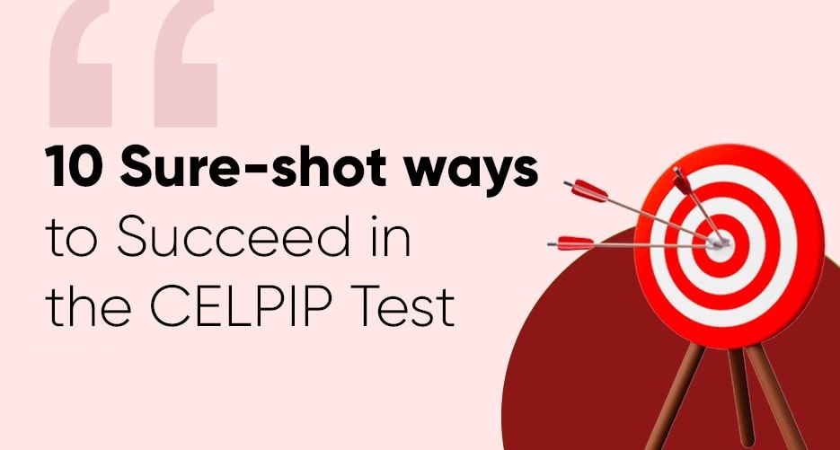 10 ways to Success in CELPIP Exam